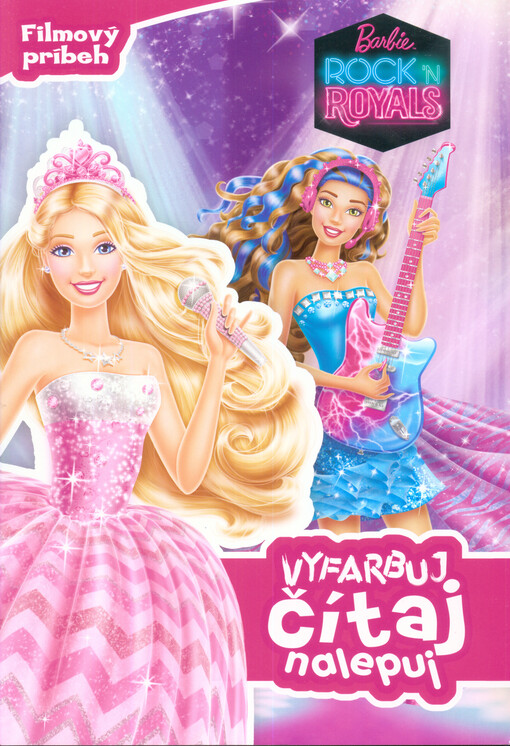 Barbie Rock'n Royals : vyfarbuj, čítaj, nalepuj