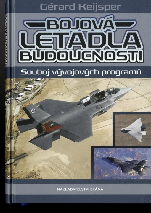 Bojová letadla budoucnosti: souboj vývojových programů
