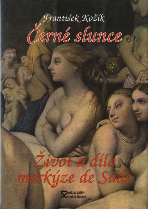 Černé slunce: román života a díla markýze D.A.F. de Sade