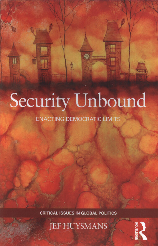 Security unbound :enacting democratic limits