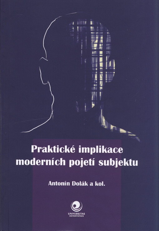 Praktické implikace moderních pojetí subjektu