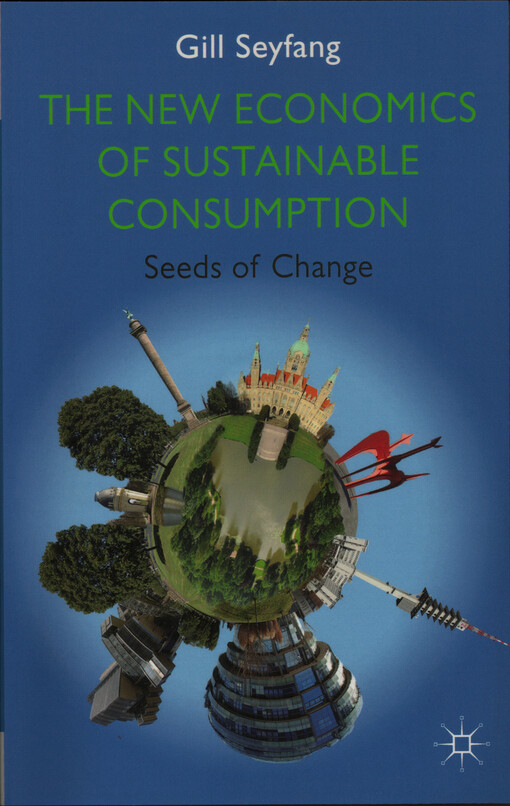 The new economics of sustainable consumption :seeds of change