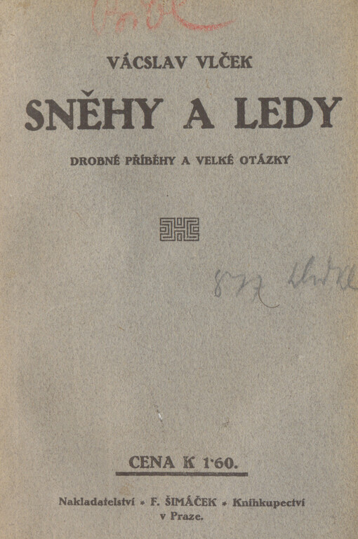 Sněhy a ledy :drobné příběhy a velké otázky, 3. vyd.