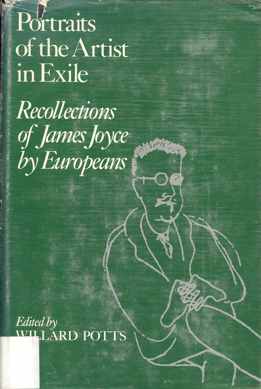 Portraits of the artist in exile : recollections of James Joyce by Europeans