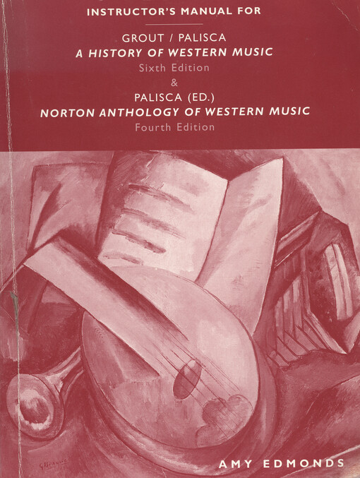 Instructor's manual and test-item file : [for] Donald J. Grout and Claude V. Palisca, A history of western music, sixth edition