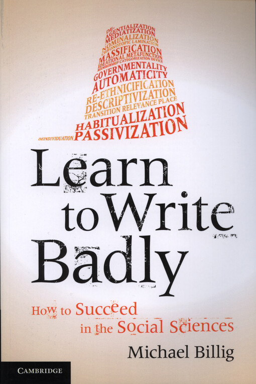 Learn to write badly :how to succeed in the social sciences