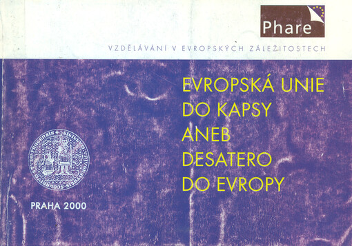 Evropská unie do kapsy, aneb, Desatero do Evropy