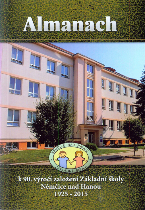 Almanach k 90. výročí založení Základní školy Němčice nad Hanou 1925-2015
