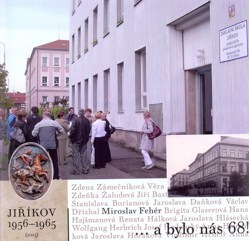 ...a bylo nás 68! : Jiříkov 1956-1965 : (2015)