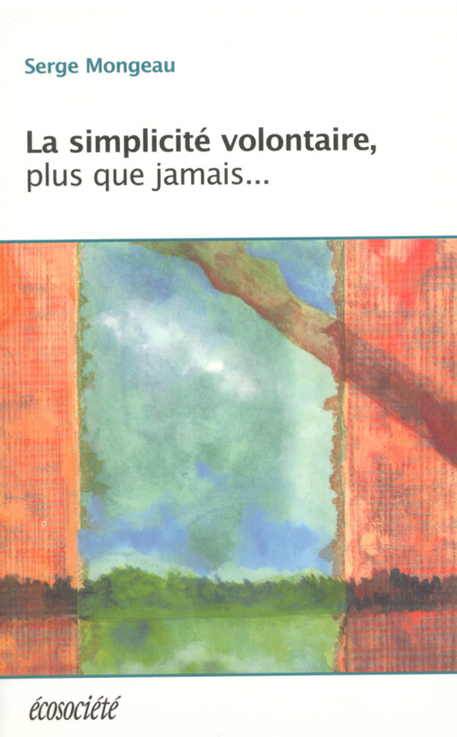 La simplicité volontaire, plus que jamais