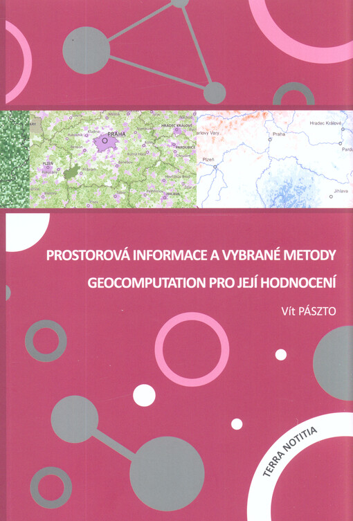Prostorová informace a vybrané metody geocomputation pro její hodnocení