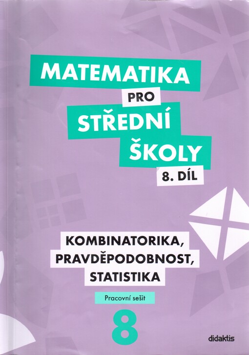 Matematika pro SŠ 8.díl - Pracovní sešit