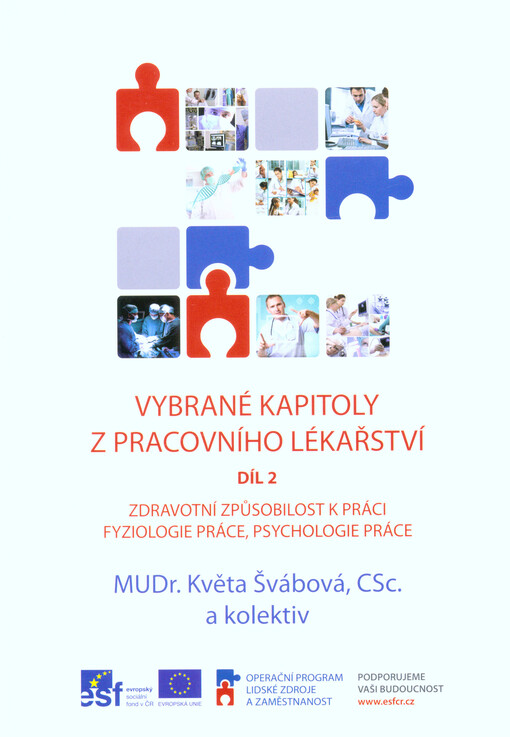 Vybrané kapitoly z pracovního lékařství. Díl 2, Zdravotní způsobilost k práci. Fyziologie práce. Psychologie práce