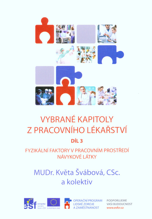Vybrané kapitoly z pracovního lékařství. Díl 3, Fyzikální faktory v pracovním prostředí. Návykové látky