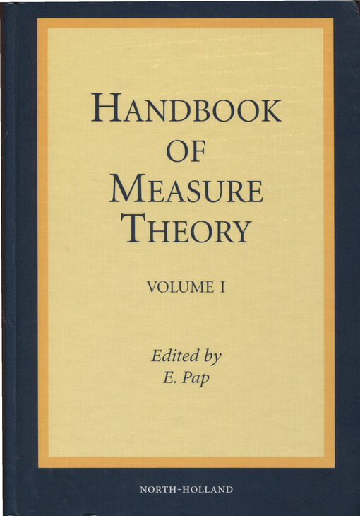 Handbook of measure theory. Volume I