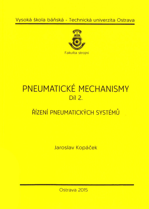 Pneumatické mechanismy. Díl 2., Řízení pneumatických systémů