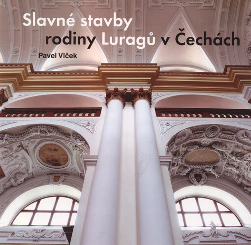 Slavné stavby rodiny Luragů v Čechách