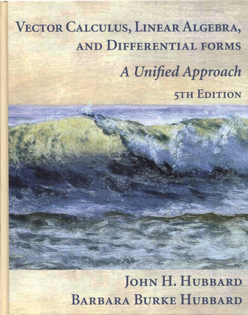 Vector calculus, linear algebra, and differential forms : a unified approach