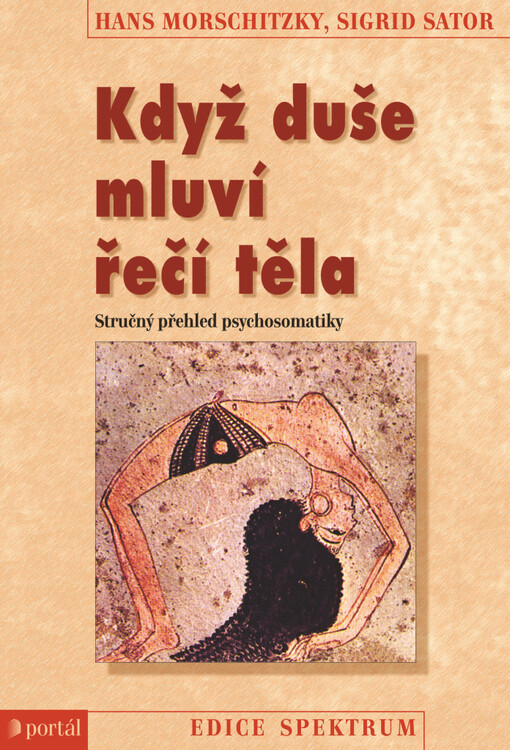 Když duše mluví řečí těla : stručný přehled psychosomatiky