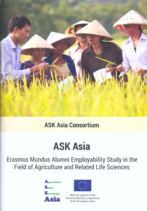 ASK Asia: Erasmus mundus alumni employability study in the field of agriculture and related life sciences : ASK Asia Consortium