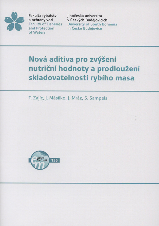Nová aditiva pro zvýšení nutriční hodnoty a prodloužení skladovatelnosti rybího masa