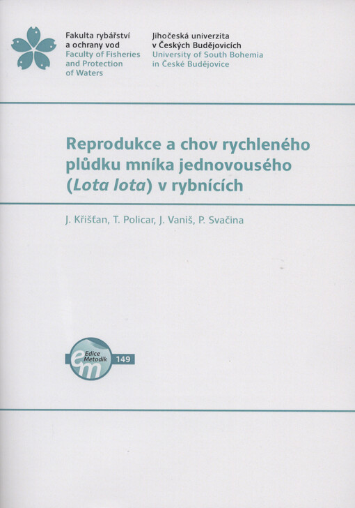 Reprodukce a chov rychleného plůdku mníka jednovousého (Lota lota) v rybnících
