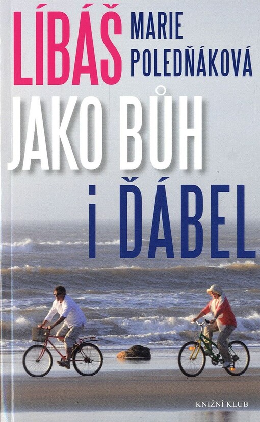 Líbáš jako Bůh i ďábel