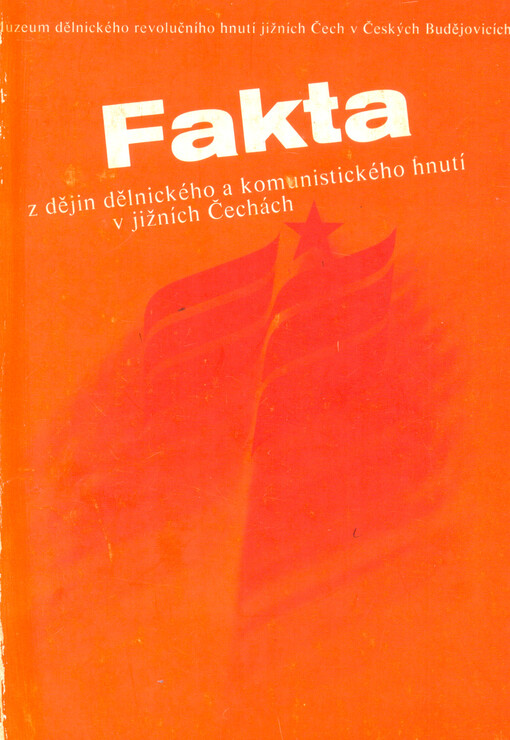 Fakta z dějin dělnického a komunistického hnutí v jižních Čechách