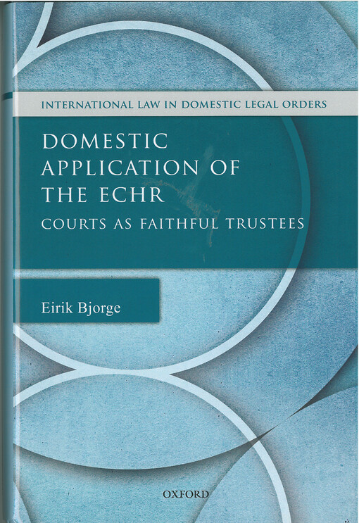 Domestic Application of the ECHR : Courts as Faithful Trustees