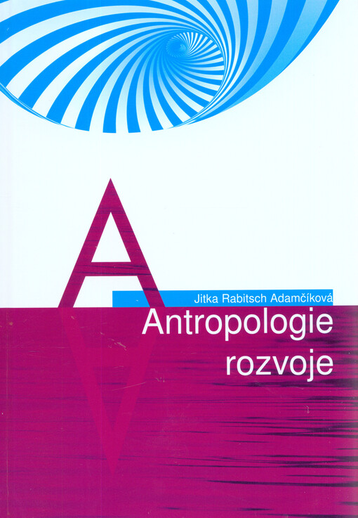 Antropologie rozvoje = Anthropology of development