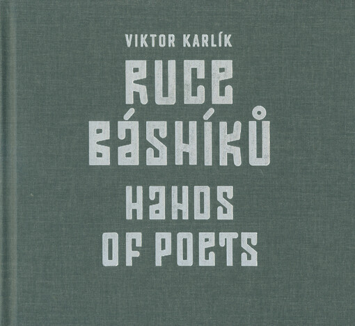Ruce básníků / Hands of Poets