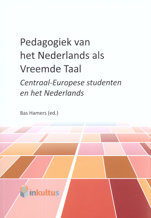 Pedagogiek van het Nederlands als Vreemde Taal. Centraal-Europese studenten en het Nederlands