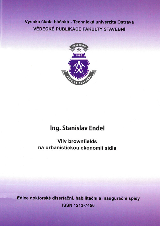 Vliv brownfields na urbanistickou ekonomii sídla : autoreferát disertační práce