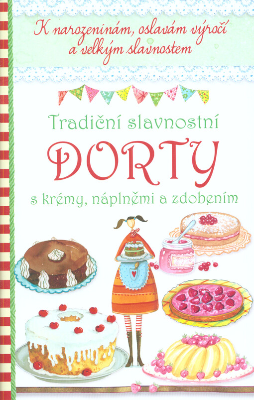 Tradiční slavnostní dorty s krémy, náplněmi a zdobením