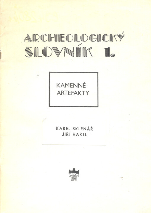 Archeologický slovník.Část 1,Kamenné artefakty