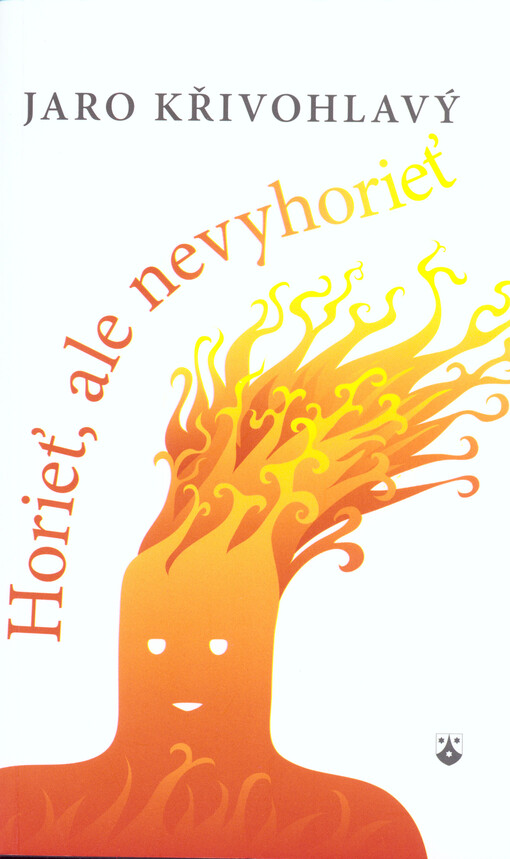 Horieť, ale nevyhorieť