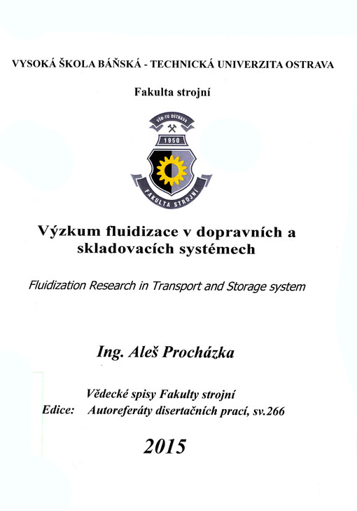 Výzkum fluidizace v dopravních a skladovacích systémech = Fluidization research in transport and storage system : autoreferát disertační práce