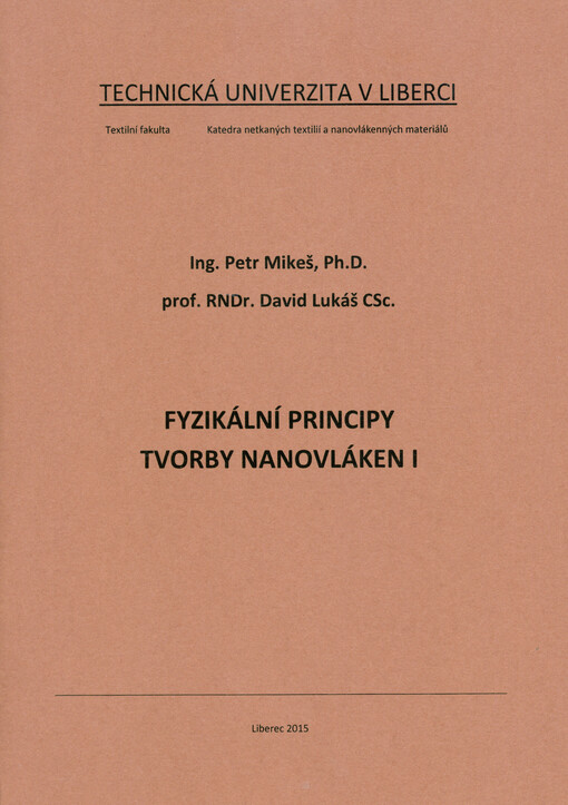 Fyzikální principy tvorby nanovláken I