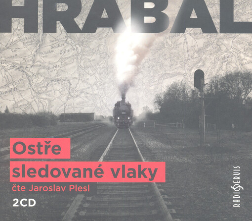 Ostře sledované vlaky - Bohumil Hrabal [CD]