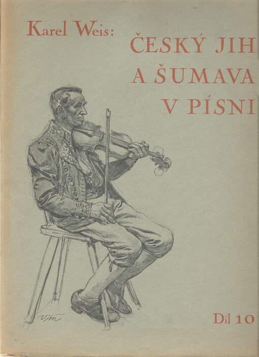 Český jih a Šumava v písni. Díl desátý, Blaťáckých písní nových i nově zpracovaných. Část čtvrtá