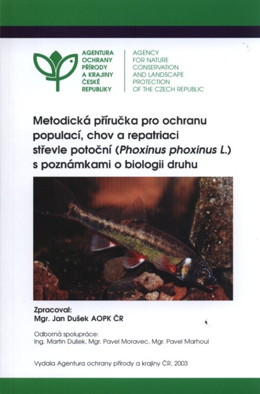 Metodická příručka pro ochranu populací, chov a repatriaci střevle potoční (Phoxinus phoxinus L.) s poznámkami o biologii druhu