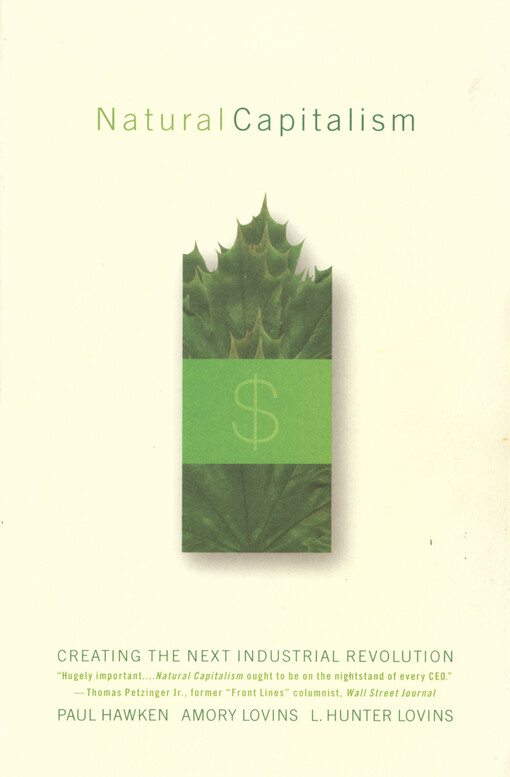 Natural capitalism :creating the next industrial revolution