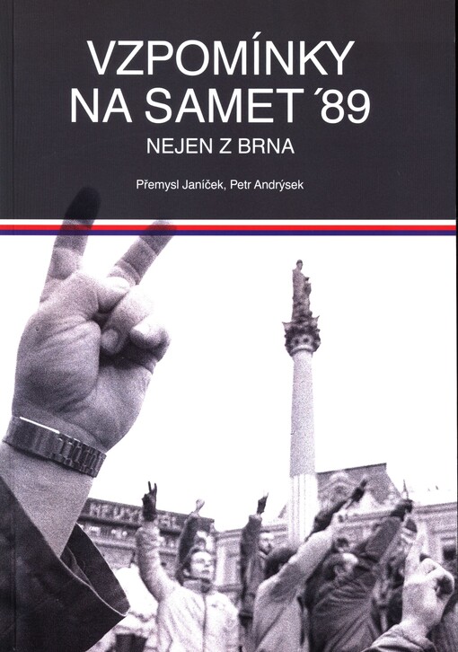 Vzpomínky na samet ´89 nejen z Brna
