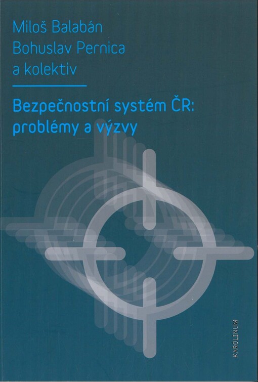 Bezpečnostní systém ČR: problémy a výzvy