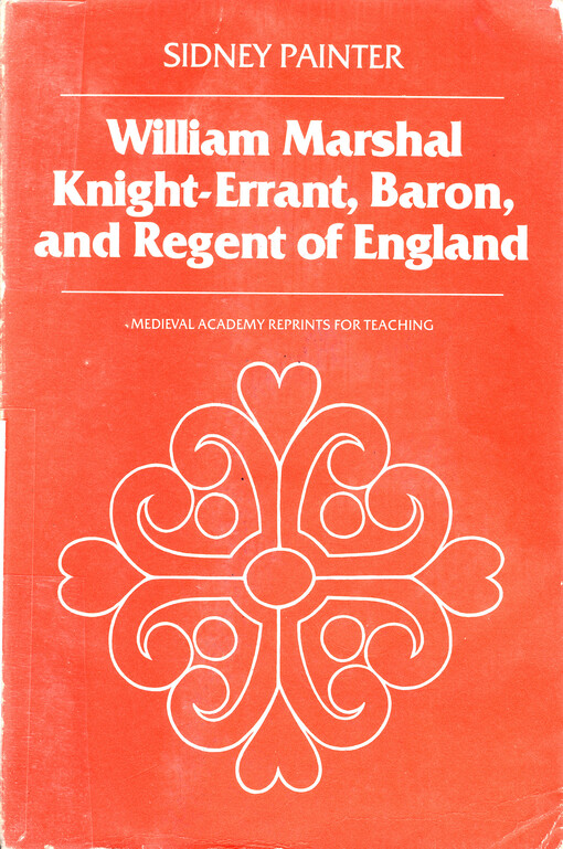 William Marshal, knight-errant, baron, and regent of England