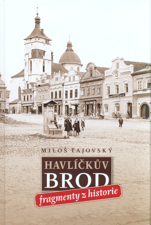 Havlíčkův Brod : fragmenty z historie