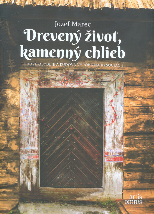 Drevený život, kamenný chlieb