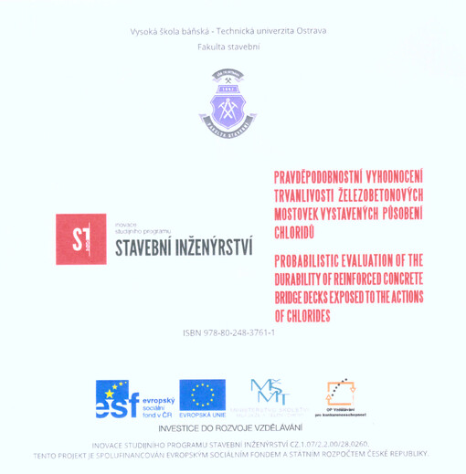 Pravděpodobnostní vyhodnocení trvanlivosti železobetonových mostovek vystavených působení chloridů =: Probabilistic evaluation of the durability of reinforced concrete bridge decks exposed to the actions of chlorids
