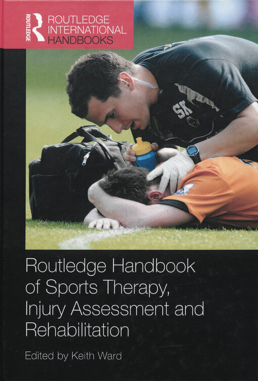 Routledge Handbook of sports therapy, injury assessment and rehabilitation