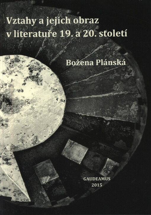 Vztahy a jejich obraz v literatuře 19. a 20. století